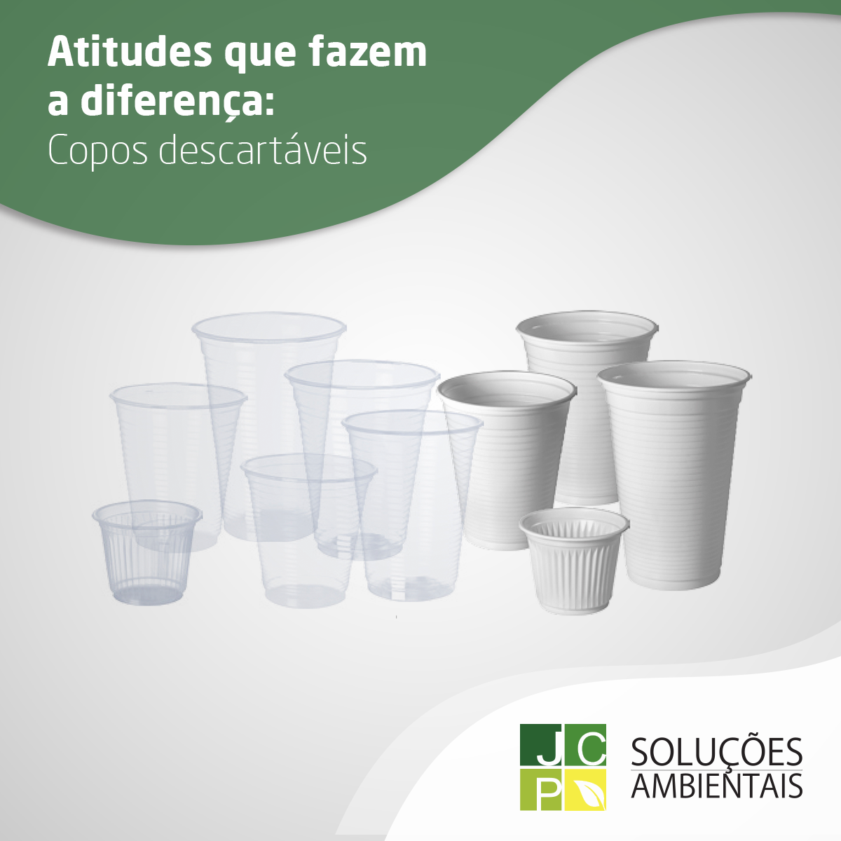 Atitudes que fazem a diferença: Copos descartáveis | JCP Soluções Ambientais Campinas